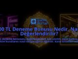 100-TL-Deneme-Bonusu-Nedir-Nasil-Degerlendirilir-overlay-1788111036.jpg