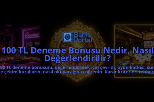 100-TL-Deneme-Bonusu-Nedir-Nasil-Degerlendirilir-overlay-1788111036.jpg