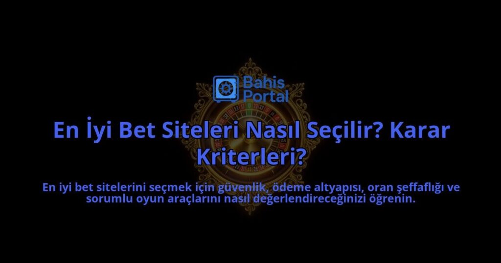 En-Iyi-Bet-Siteleri-Nasil-Secilir-Karar-Kriterleri-overlay-1788101807.jpg