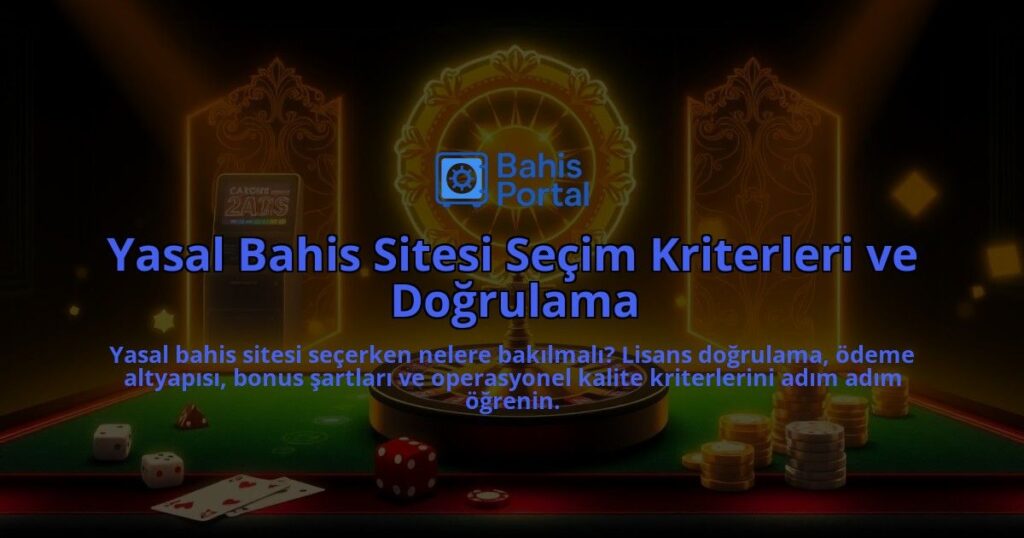 Yasal-Bahis-Sitesi-Secim-Kriterleri-ve-Dogrulama-overlay-1788168279.jpg